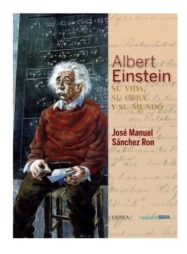 Albert Einstein - Sánchez Ron - Crítica