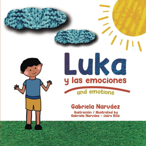 Libro: Luka Y Las Emociones: Luka And Emotions Libro Para E