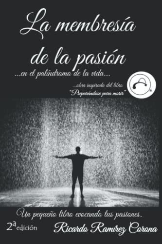 Libro : La Membresia De La Pasion ...en El Palindromo De L 