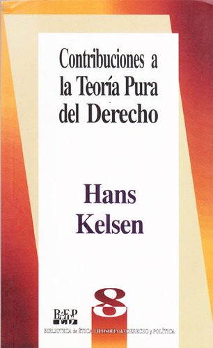 Contribuciones A La Teoría Pura Del Derecho