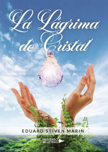 Libro La Lágrima De Cristal (spanish Edition)