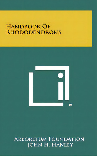 Handbook Of Rhododendrons, De Arboretum Foundation. Editorial Literary Licensing Llc, Tapa Dura En Inglés