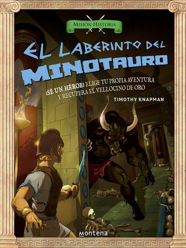 El laberinto del Minotauro: Misión Historia, de Knapman, Timothy. Serie Fuera de colección Editorial Montena, tapa blanda en español, 2015