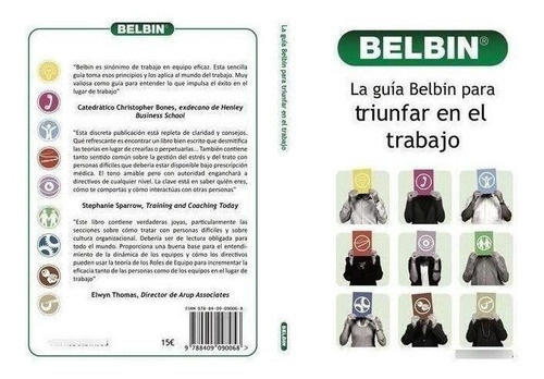LA GUIA BELBIN PARA TRIUNFAR EN EL TRABAJO, de MEREDITH BELBIN. Editorial Belbin Associates, tapa blanda en castellano, 2008