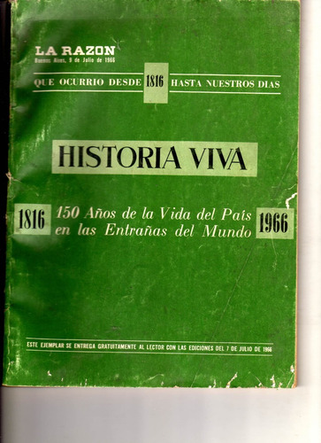 Historia Viva 1816 - 1966, 150 Años De La Vida Del País
