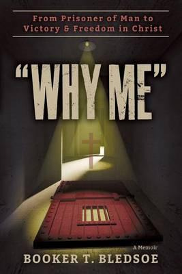 Libro Why Me : From Prisoner Of Man To Victory & Freedom ...