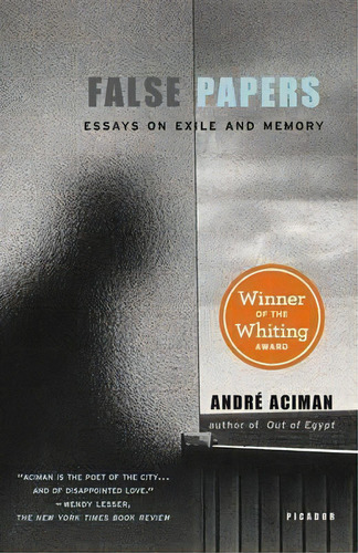False Papers : Essays On Exile And Memory, De Andre Aciman. Editorial St Martin's Press, Tapa Blanda En Inglés