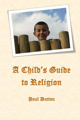 Libro A Child's Guide To Religion - Dutton, Paul