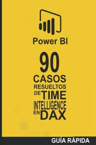 90 Casos Resueltos De Time Intelligence En Dax&-.