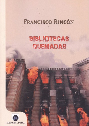 Bibliotecas Quemadas - Rincón, Francisco