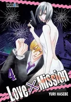 Comprar Love X Mission 04 (ultimo Numero) - Yuri Hasebe, De Yuri Hasebe. Editorial Ivrea España En Español