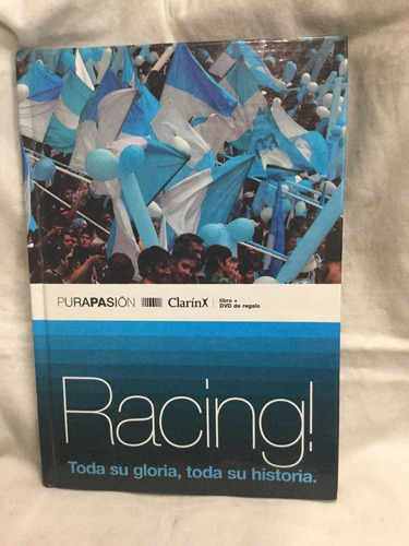 Racing Toda Su Gloria, Toda Su Historia. Con Cd.    Clarin