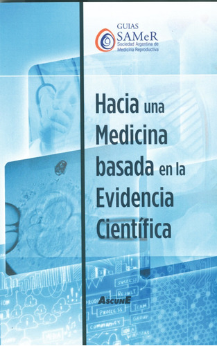 Hacia Una Medicina Basada En La Evidencia Científica. Samer