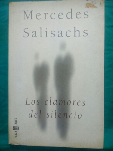 Los Clamores Del Silencio - Mercedes Salisachs/ Plaza Janés