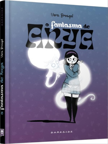 O Fantasma De Anya, De Brosgol, Vera. Editora Darkside, Capa Mole Em Português
