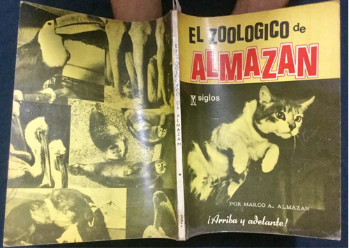 El Zoológico De Almazán. Marco A. Almazán