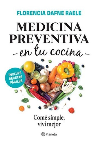 Medicina Preventiva En Tu Cocina - Florencia Raele