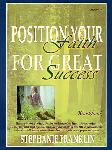Position Your Faith For Great Success Workbook, De Franklin, Stephanie. Editorial Heavenly Realm Pub Co, Tapa Blanda En Inglés