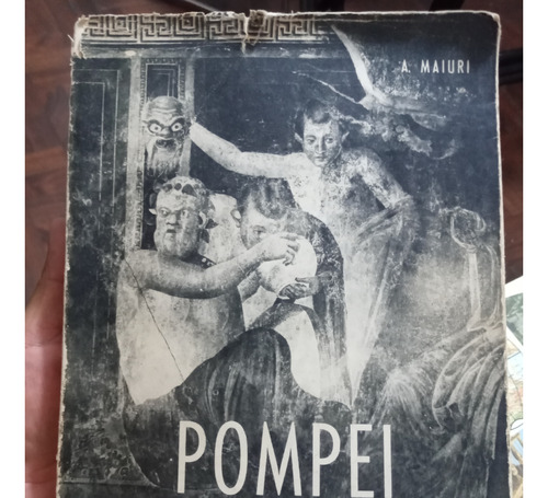 Pompei - Amedeo Maiuri - Pompeya