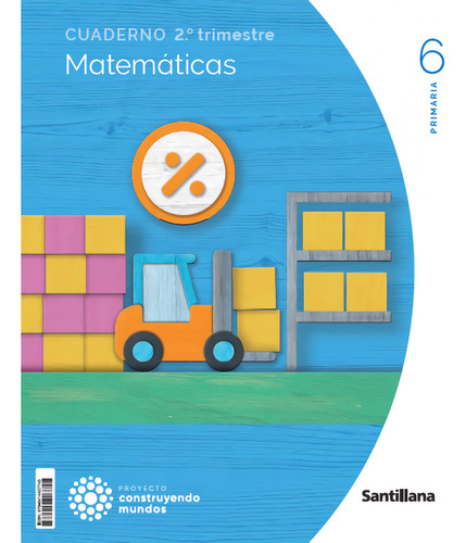 Cuaderno Matematicas 2-6 Primaria Construyendo Mundos 2023 -
