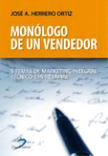 Monologo De Un Vendedor, De Jose A. Herrero Ortiz. Editorial Diaz De Santos, Tapa Blanda, Edición 2007 En Español