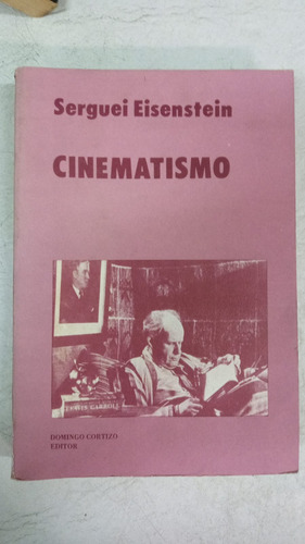 Cinematismo - Serguei Eisenstein - Domingo Cortizo Editor