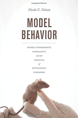 Model Behavior Animal Experiments, Complexity, And The Genet