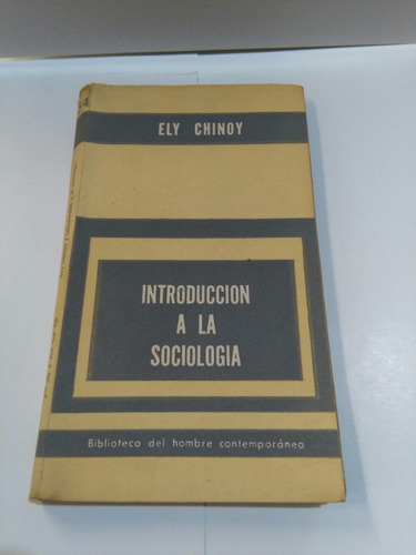 Introduccion A La Sociologia - Ely Chinoy - Paidos - Usado