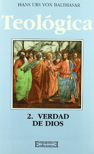 Libro Teológica 2 Verdad De Dios De Hans Urs Von Balthasar