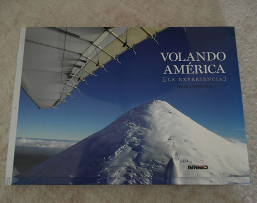Libro: Volando Américas. La Experiencia. Omar Contreras. 