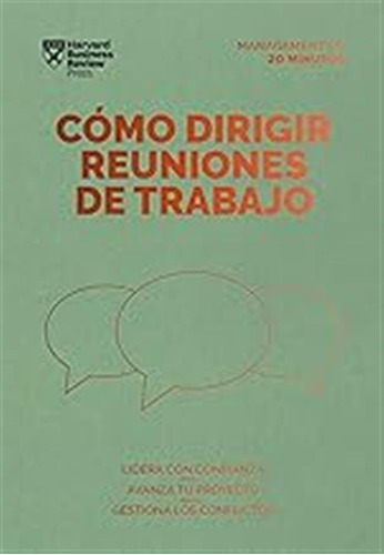 Cómo Dirigir Reuniones De Trabajo (serie Management En 20 Mi