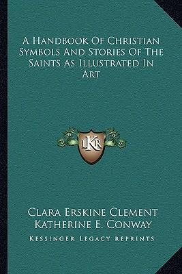 Libro A Handbook Of Christian Symbols And Stories Of The ...