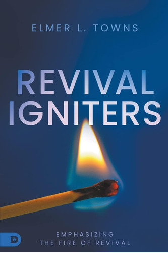 Libro: Revival Igniters: Emphasizing The Fire Of Revival