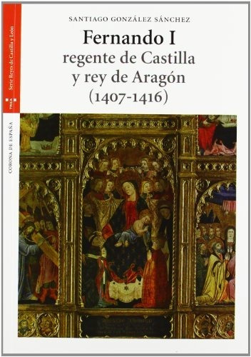 Libro Fernando I Regente De Castilla Y Rey De  De Gonzalez S