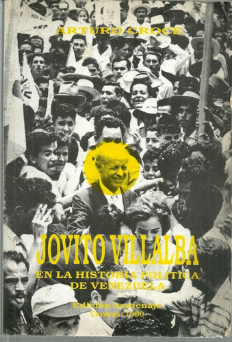 Jovito Villalba Y La Historia Politica De Venezuela