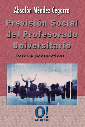 Libro: Previsión Social Del Profesorado Universitario: Retos