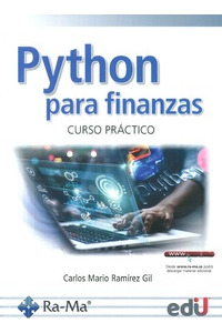 Libro Python Para Finanzas. Curso Práctico De Carlos Mario R