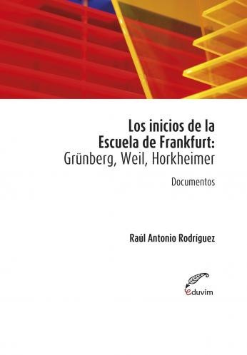 Inicios De La Escuela De Frankfurt - Raul Rodriguez - Eduvim