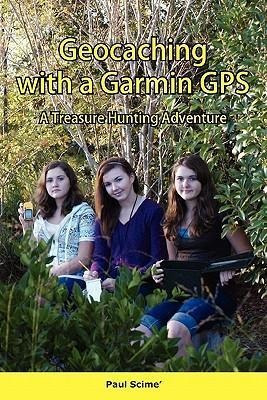 Geocaching With A Garmin Gps A Treasure Hunting Adventure...