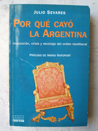 Por Que Cayo La Argentina Julio Sevares
