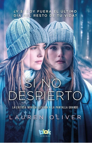 Libro Si No Despierto / Lauren Oliver / Blok B De Blok