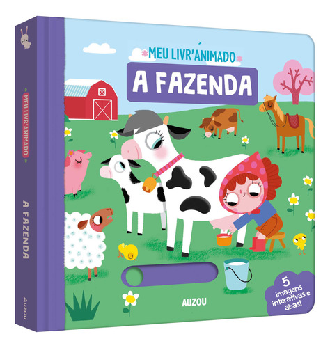 A Fazenda: Meu Livro Animado, De Mélisande Luthninger. Editora Auzou, Capa Dura Em Português, 2023