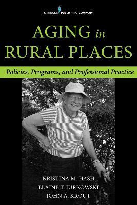 Libro Aging In Rural Places : Programs, Policies, And Pro...