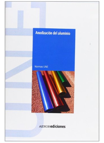 Libro Anodización Del Aluminio De Aenor Asoc. Españ De Norma
