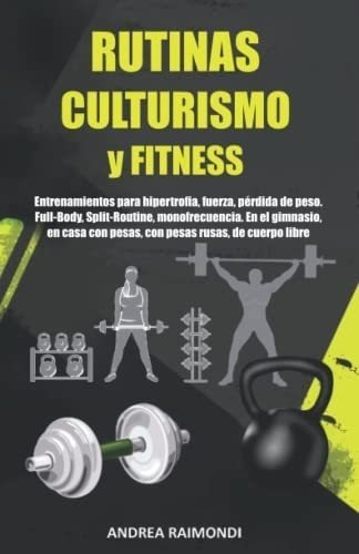 Libro: Rutinas Culturismo Y Fitness: Entrenamientos Para Hip