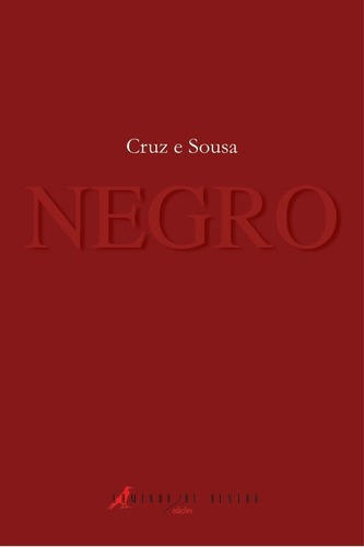 Negro - Caminho De Dentro, De Cruz E Sousa / Zilma Gesser Nunes. Editora Editora Caminho De Dentro Ltda Me, Capa Mole Em Português