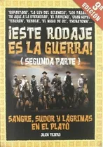 Comprar Este Rodaje Es La Guerra. Segunda Parte - Juan Teje, de Juan Tejero. Editorial T&B Editores en español