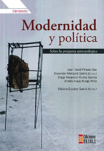 Libro Modernidad Y Política De Juan David Piñeres Sus Alexan