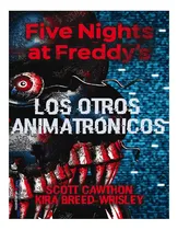 Comprar Five Nights At Freddy's Los Otros Animatrónicos