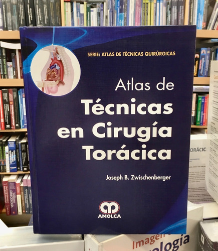 Atlas De Técnicas En Cirugía Torácica